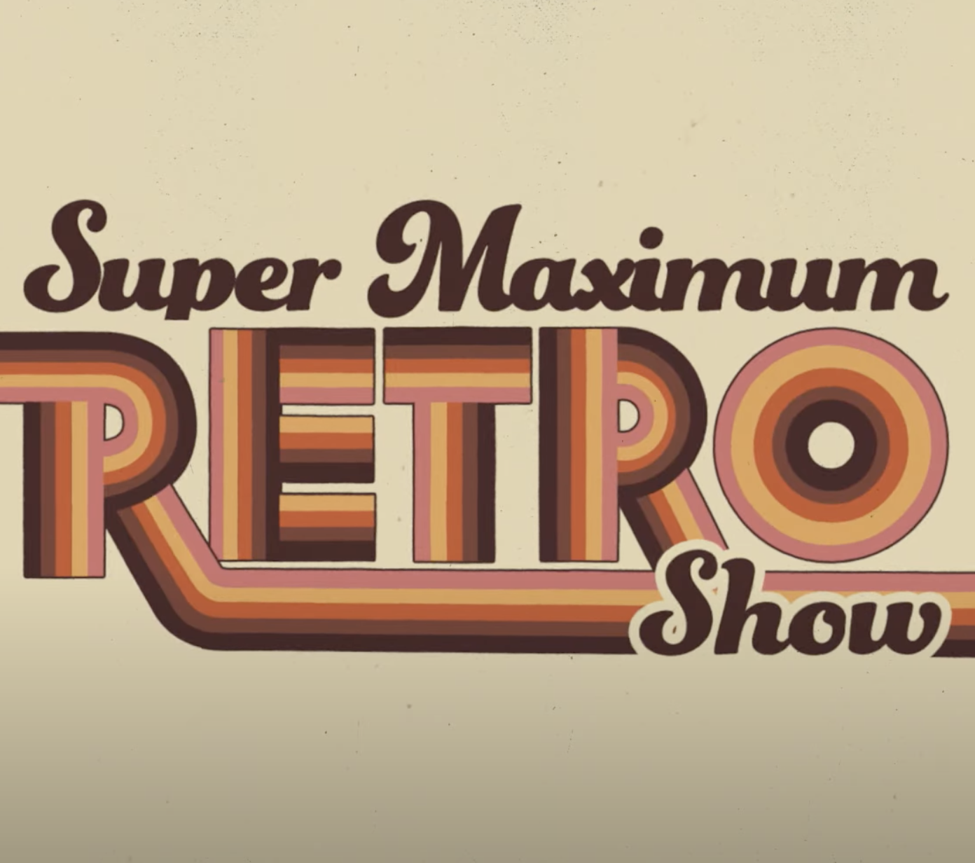 Super Maximum Retro Show